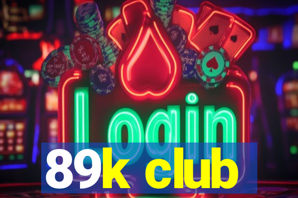 89k club